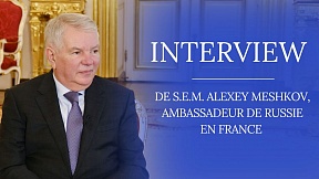 Points forts de l’interview de S.E.M. Alexey Meshkov, Ambassadeur de Russie en France (6 février 2025)